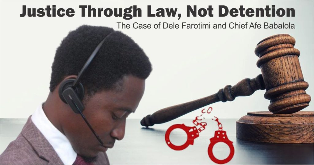 Dele Farotimi vs. Chief Afe Babalola: Justice Through the Courts, Not Detention | By Olusegun Ige